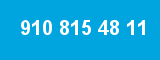 910 815 48 11 910 815 48 11